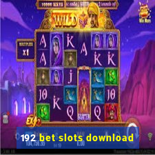 192 bet slots download